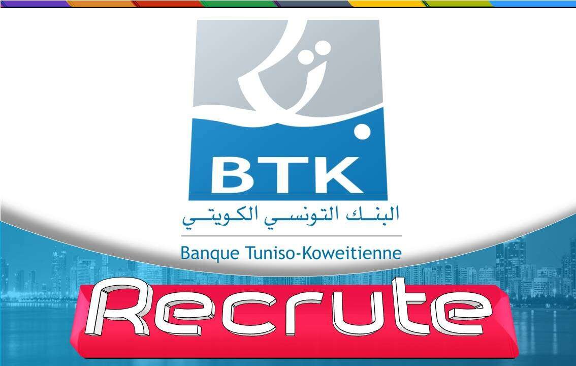 Banque Tuniso Koweitienne BTK Recrute Tous Les Opportunit s banque-tuniso-koweitienne-btk-recrute-tous-les-opportunit-s