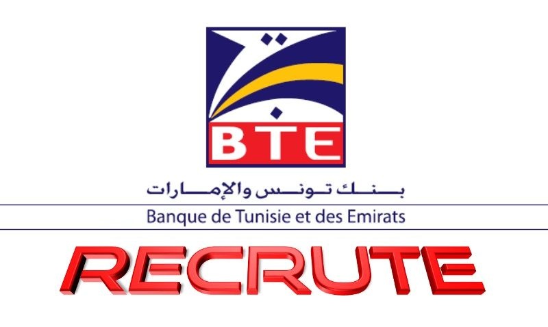 La Banque De Tunisie Et Des Emirats (BTE) // Recrute – ⛔ Recruter.tn ⛔